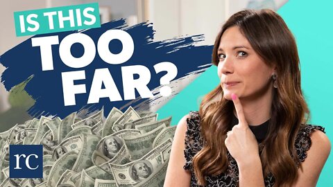 Should You Go This Far to Make More Money?