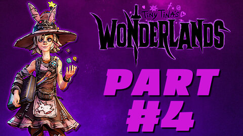 TINY TINA'S WONDERLANDS | PART #4 | OVERWORLD