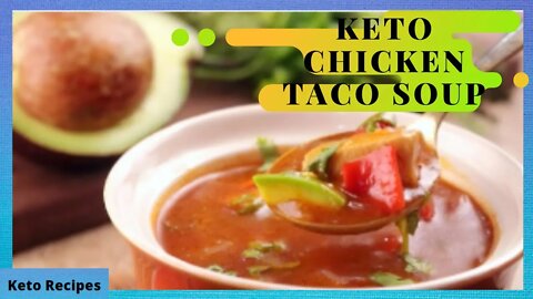 Keto Chicken Taco Soup