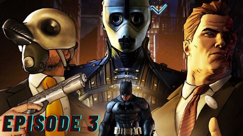 Playing Batman: The Telltale Series Season 1 Episode 3 - New World Order