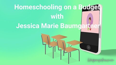 Homeschooling on a Budget with Jessica Marie Baumgartner