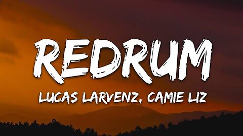 Lucas-Larvenz-REDRUM-Lyrics-feat-Camie-L_7