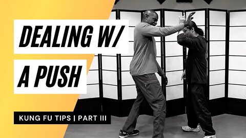 Self Defense | Dealing With A Push | Inside, Inside Technique | Kung Fu Training | Part 3