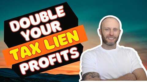 Double Your Tax Lien Profits (New)