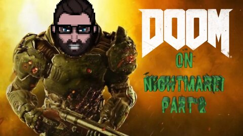 Doom 2016 on Nightmare with Crossplay Gaming! (Part 2)