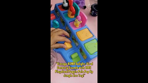 "Vintage ASMR Delight: Viral Sensory Sounds with 1995 Playskool Poppin Pals Pop Up Jungle Zoo Toy!"