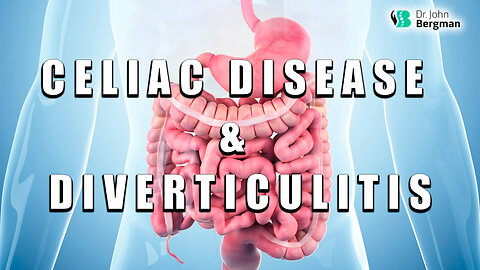 Celiac Disease & Diverticulitis (Banned)