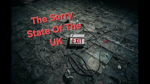 The Sorry State Of The UK