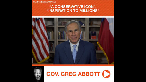 Gov. Greg Abbott's Tribute to Andrew Breitbart: "A Conservative Icon", "Inspiration to Millions"