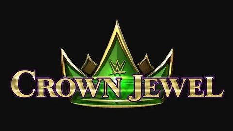 WWE CROWN JEWEL 2019 : GET HYPED