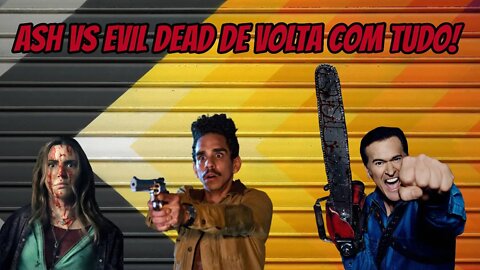 Ash VS Evil Dead vai voltar!!!