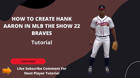 Creating Hank Aaron Mlb The Show 22