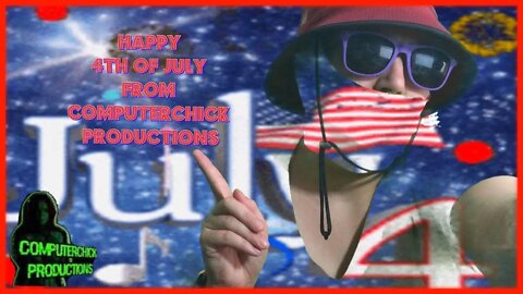 Happy July 4th from ComputerChick Productions