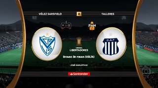 Libertadores 2022 - Velez Sarsfield x Talleres | Quartas de finais (Ida) | FIFA 22 SIMULAÇÃO