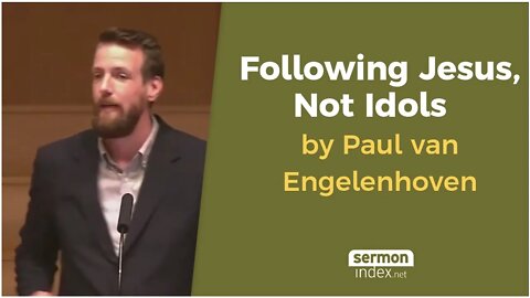 Following Jesus, Not Idols by Paul van Engelenhoven