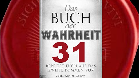 Der Schmerz, den Jesus heute erleidet - (Buch der Wahrheit Nr 31)