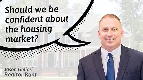 Should we be confident about the 2023 housing market? | Realtor Rant by Jason Gelios