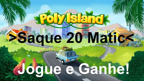 💥POLY ISLAND - SAQUE DE 20 MATIC. AirDrop de 1.9 Matic💥