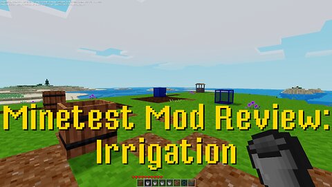 Minetest Mod Review: Irrigation