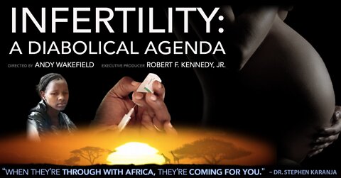 INFERTILITY: A DIABOLICAL AGENDA - Vaccines