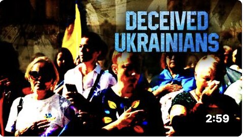 Deceived Ukrainians No Longer Want War