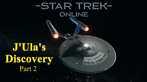 The Episodes of Star Trek Online: J'Ula's Discovery Part 2