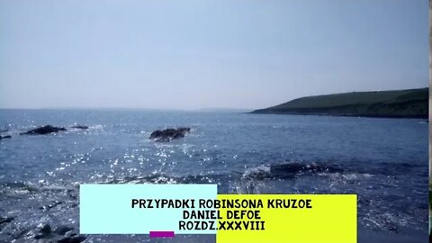 Przypadki Robinsona Kruzoe - daniel Defoe rozdz.XXXVIII audiobook