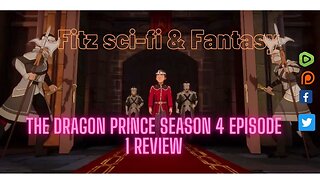 The Dragon Prince Season 4 Episode 1 Review