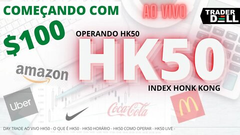 HK50 - OPERANDO HK50 AO VIVO - GERENCIAMENTO DE RISCO COMEÇANDO $100 LIVE PARA INICIANTES HONK KONG