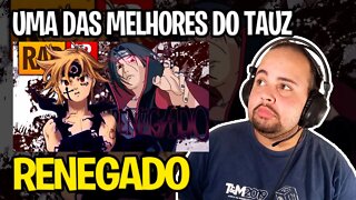 REACT Player Tauz - Renegado (Meliodas / Itachi)