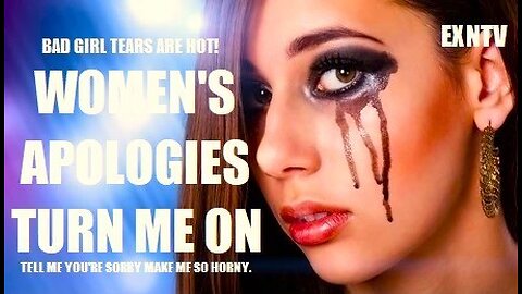 Women Hitting the Wall Apologies Turn Me On! Why Is It So Hard For Women To Say Sorry? Bad Girls!