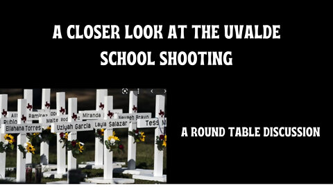 (#FSTT Round Table Discussion - Ep. 070) A Closer Look at the Uvalde School Shooting