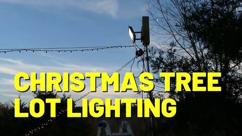 #205 Lighting Setup For The Christmas Tree Lot