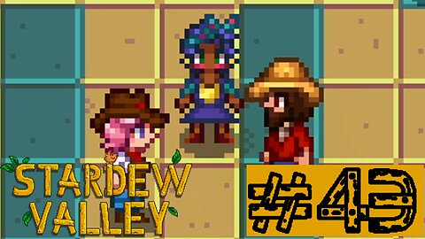 Our last day in Stardew | Stardew Valley #43