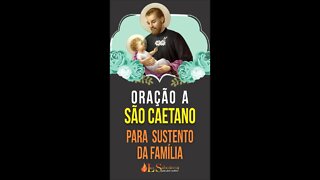 Oração a SÃO CAETANO para SUSTENTO DA FAMÍLIA