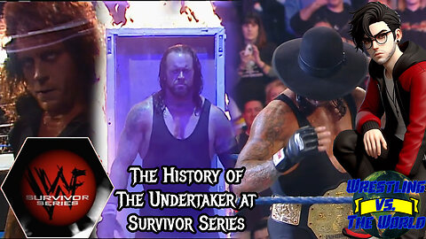 THE HISTORY OF THE UNDERTAKER AT SURVIVOR SERIES | Wrestling vs. The World Podcast Episode 1