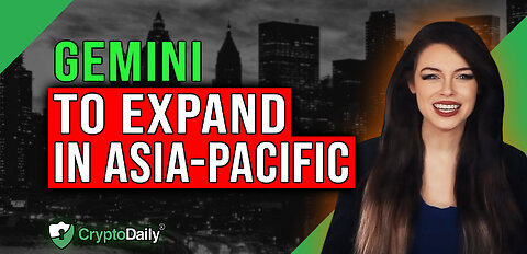 Gemini Eyes APAC Expansion, Crypto Daily TV 21/6/2023