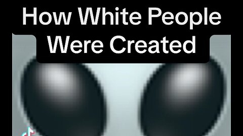 How White People Were Created