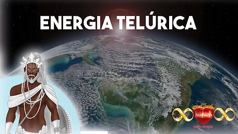 A Energia Telúrica! Por Oxalá