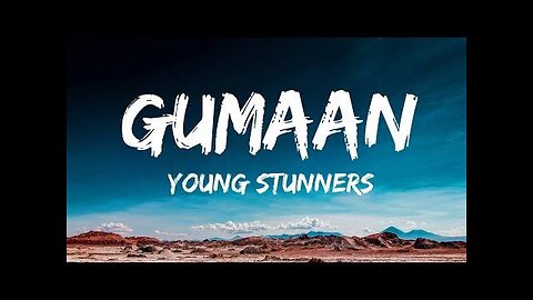 GUMAAN - Young Stunners | Talha Anjum | Talhah Yunus | Prod. By Jokhay (Lyrics)