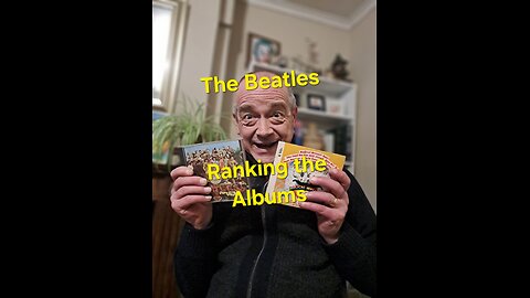 THE BEATLES - RANKING THE ALBUMS