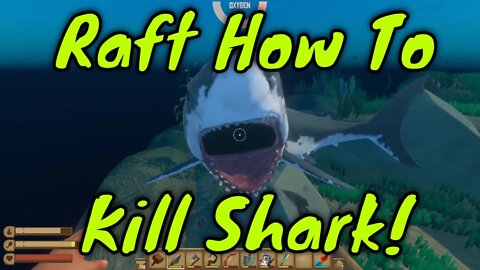 Raft How to Fight Shark!