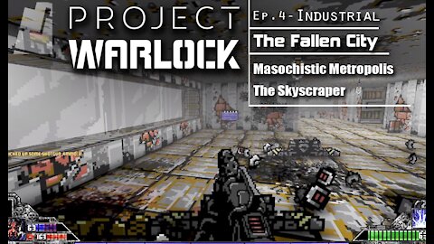 Project Warlock: Part 18 - Industrial | The Fallen City (with commentary) PC