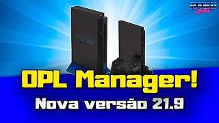 [PS2] OPL Manager 21.9 - Nova versão! Confira novidades e um resumo da ferramenta!