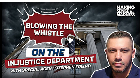 Special Agent Stephen Friend Blows The Whistle On The Injustice Department | MSOM Ep. 903