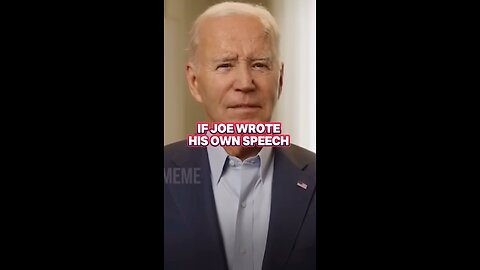 If Joe wrote his own speeches