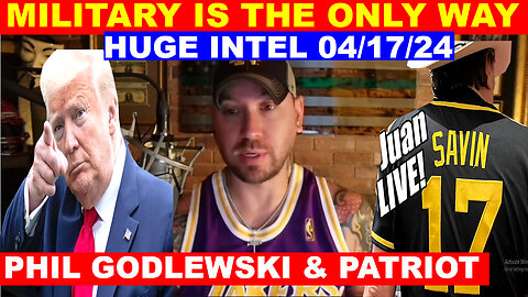 PHIL GODLEWSKI & PATRIOT, JUAN O SAVIN, CHARLIE WARD BOMBSHELL 04/17 💥 WW III IS HEATING