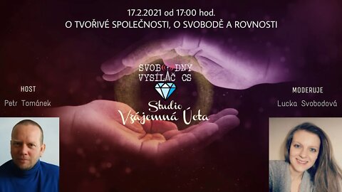 Petr Tománek: 14.2.2021 - Tvořivá společnost, svoboda a rovnost