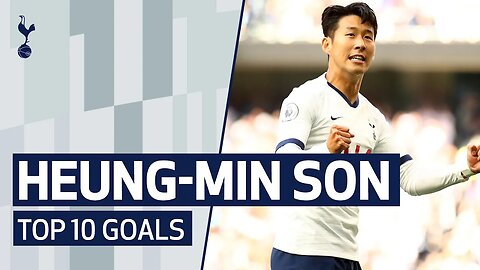 HEUNG-MIN SON'S TOP 10 SPURS GOALS