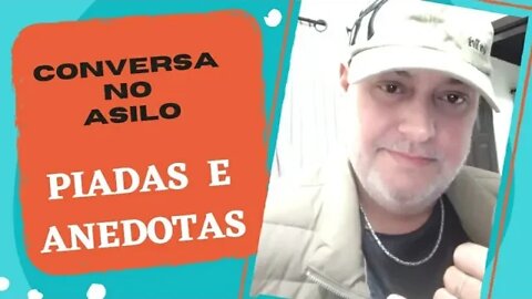 PIADAS E ANEDOTAS - CONVERSA NO ASILO - #shorts